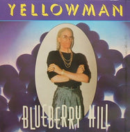YELLOW MAN / BLUEBERRY HILL
