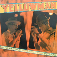 YELLOW MAN / DON'T BURN IT DOWN