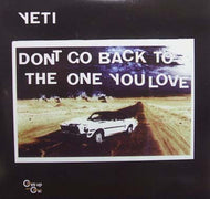 YETI / DON'T GO BACK TO THE ONE YOU LOVE