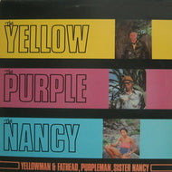 YELLOWMAN & FATHEAD / THE YELLOW,THE PURPLE AND THE NANCY