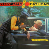 YELLOWMAN & FATHEAD / BAD BOY SKANKING