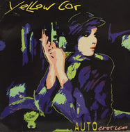 YELLOW CAR / AUTO EROTICA
