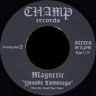 YOSUKE TOMINAGA / Magnetic Pt.1 & 2