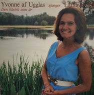 YVONNE AF UGGLAS / Den Karlek Som Ar