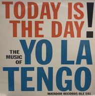 YO LA TENGO / Today Is The Day!