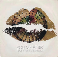 YOU ME AT SIX / SAVE IT FOR THE BEDROOM