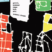 YUKARI FRESH / GRRRL, SUMMER CAPE KID, ETC.