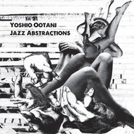 YOSHIO OOTANI / JAZZ ABSTRACTIONS