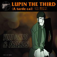YUJI OHNO & FRIENDS / Lupin the Third (A tarde cai) Vocal / ソニア・ローザ