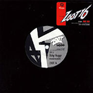 ZOOT 16 / DIRTY HUGGY