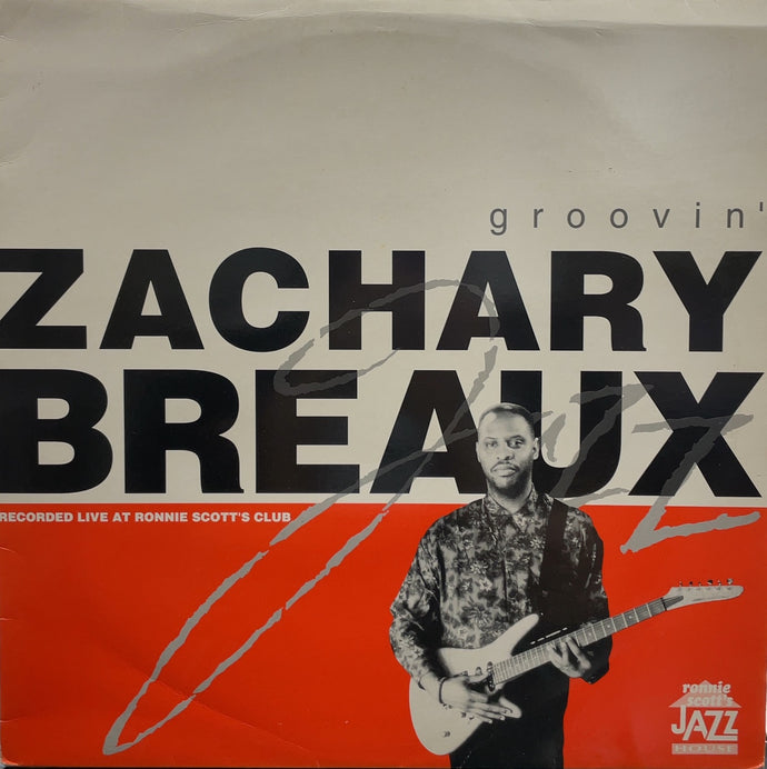 ZACHARY BREAUX / GROOVIN'