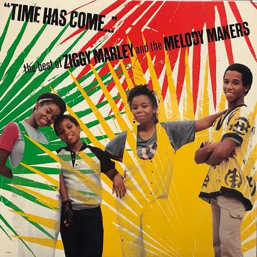 ZIGGY MARLEY AND THE MELODY MAKERS / Time Has Come – TICRO MARKET