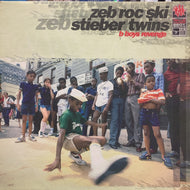 ZEB ROC SKI / B BOYS REVENGE