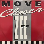 ZEE / MOVE CLOSER