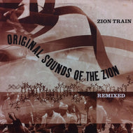 ZION TRAIN / ORIGINAL SOUNDS OF THE ZION REMIXED