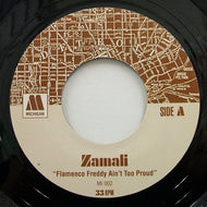 ZAMALI / FLAMENCO FREDDY AIN'T TOO PROUD