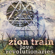 ZION TRAIN / LOVE REVOLUTIONARIES