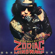 ZODIAC MINDWARP AND THE LOVE REACTIO / Tattooed Beat Messiah