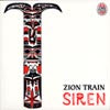 ZION TRAIN / SIREN
