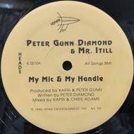PETER GUNN DIAMOND & MR. ITILL / My Mic & My Handle / A Man Is A Man (IE 00108) (US ORIGINAL) 12inch