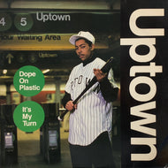 UPTOWN / Dope On Plastic / It's My Turn (US ORIGINAL) 12inch