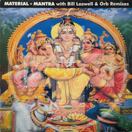 MATERIAL / Mantra - Remixes (incl. Orb Remix)