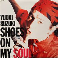 鈴木雄大 / Shoes On My Soul (28FB-7016) LP