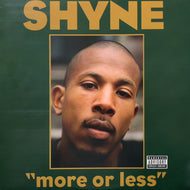 SHYNE / More Or Less (B0002869-11)
