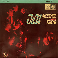 GROUP No.3 & No.4 / ジャズ メッセージ フロム トウキョウ -第3集 (KEA 29) 7inch