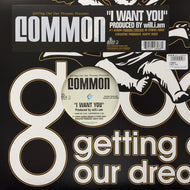 COMMON / I Want You (B0010090-11, 12inch)