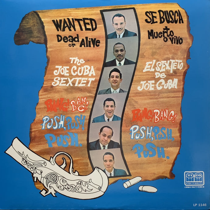 JOE CUBA SEXTET / Wanted Dead Or Alive (Bang! Bang! Push, Push