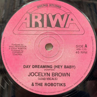 JOCELYN BROWN & THE ROBOTIKS / Day Dreaming (Hey Baby) (ARI 125, 12inch)