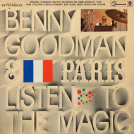 BENNY GOODMAN AND HIS ORCHESTRA / Benny Goodman.. & Paris - Listen To The Magic (RS 921 SD, LP)