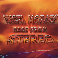 ANGEL MORAES / Back From Stereo (1280-1, 2LP)