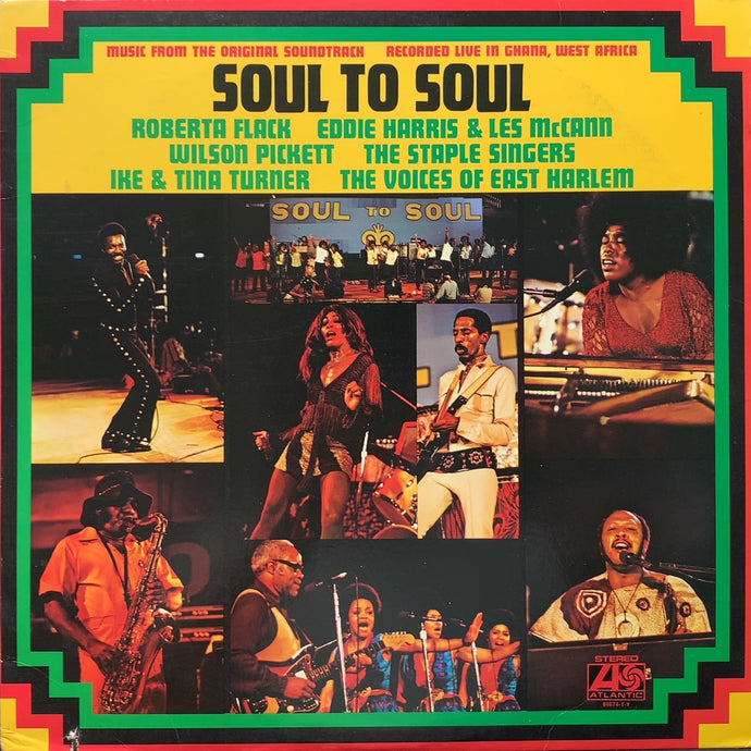 O.S.T. (ROBERTA FLACK, IKE & TINA TURNER) / Soul To Soul (Recorded Live In Ghana, West Africa) (Atlantic, 81674-1-Y, LP)