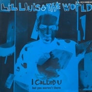 LIL' LOUIS & THE WORLD / I Called U (But You Weren't There) FXRR 123, 12inch