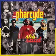PHARCYDE / SHE SAID (INT12-95002, 12inch)