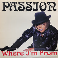 PASSION / Where I'm From (MCA12 55097, 12inch)