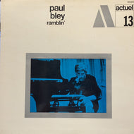 PAUL BLEY / Ramblin' (529.313, LP)