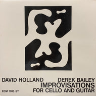 DAVID HOLLAND ／ DEREK BAILEY / Improvisations For Cello And Guitar (ECM 1013 ST, LP)