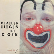 CHARLES MINGUS / The Clown (P-7509A, LP)