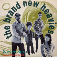 BRAND NEW HEAVIES / Never Stop (422-868 553-1,12inch)