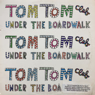 TOM TOM CLUB / Under The Boardwalk (0-29930, 12inch)