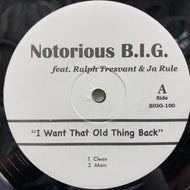 NOTORIOUS B.I.G. / I Want That Old Thing Back (BIGG-100, 12inch)