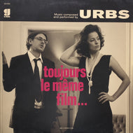 URBS / Toujours Le Même Film... (GS12032, LP)