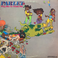 PARLET / Play Me Or Trade Me (NBLP 7224, LP)