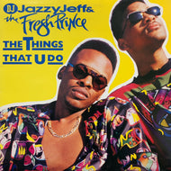 DJ JAZZY JEFF & THE FRESH PRINCE / The Things That U Do (01241-42037-1, 12inch)