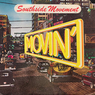 SOUTHSIDE MOVEMENT / Movin' (T-445, LP)