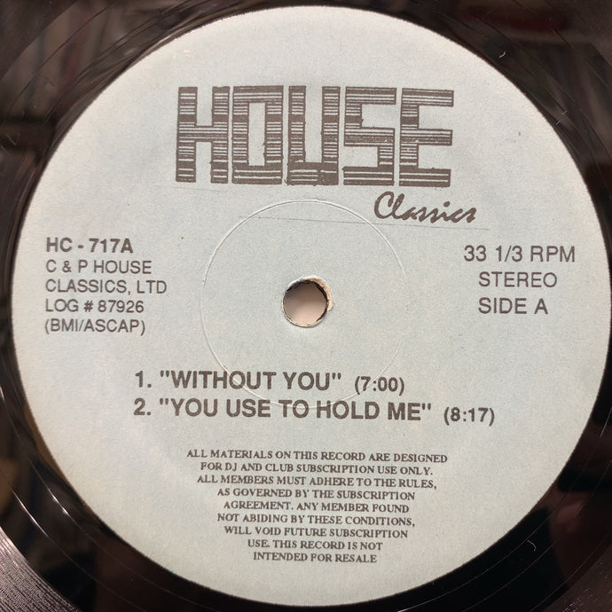 V.A. (TOUCH, RALPHI ROSARIO, JEANETTE THOMAS) / Without You / You Used To Hold Me / Shake Your Body (HC-717, 12inch)