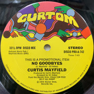 CURTIS MAYFIELD / No Goodbyes (PRO-A-742, 12INCH) Promo